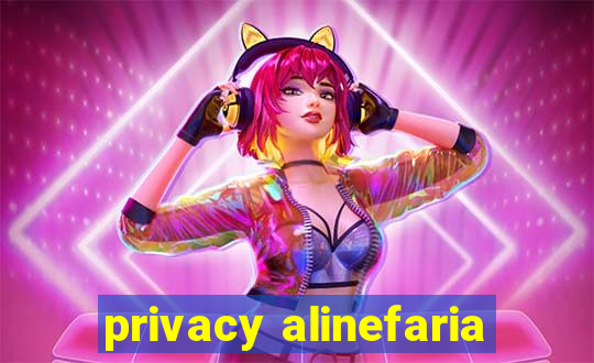 privacy alinefaria